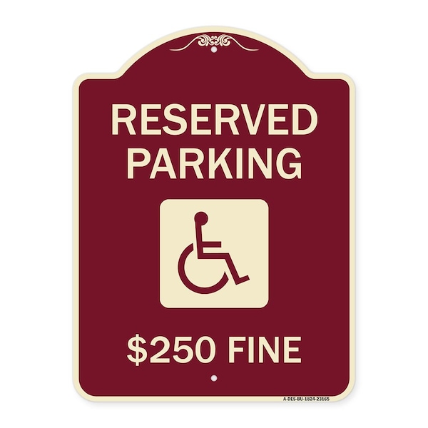 Signmission Reserved Parking $250 Fine W/ Graphic Heavy-Gauge Aluminum Sign, 24" x 18", BU-1824-23165 A-DES-BU-1824-23165 - main